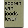 Sporen van Joods leven door Maarten Duijvendak