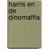 Harris en de dinomaffia