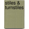Stiles & Turnstiles door Gijs van der Poel