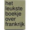 Het leukste boekje over Frankrijk by Ron Schroder