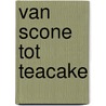 Van scone tot teacake door Regula Ysewijn