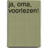 Ja, Oma, Voorlezen!