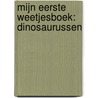 Mijn eerste weetjesboek: Dinosaurussen by Aurore Meyer