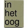 In het oog by Marijke Schermer
