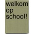 Welkom op school!