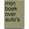 Mijn boek over auto's door Sophie Dussaussois