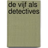 De Vijf als detectives door Enid Blyton