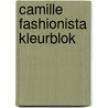 CAMILLE Fashionista Kleurblok door Camille
