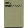 Milo Notitieboek door Onbekend