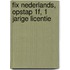 FIX Nederlands, Opstap 1F, 1 jarige licentie