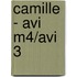 Camille - Avi M4/AVI 3