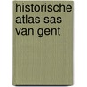 Historische Atlas Sas van Gent door Harold Sarneel