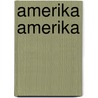 Amerika Amerika door Marieke de Vries