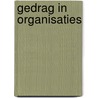 Gedrag in organisaties door Tim Benijts