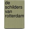 De schilders van Rotterdam door Werner Van Den Belt