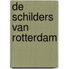 De schilders van Rotterdam by Werner Van Den Belt