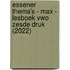 Essener Thema's - MAX - lesboek vwo zesde druk (2022)