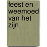 Feest en weemoed van het zijn by René van Delft