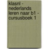 KlasNL - Nederlands leren naar B1 - cursusboek 1 by Vita Olijhoek