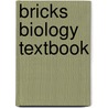 BRICKS Biology textbook door Onbekend