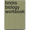 BRICKS Biology workbook door Onbekend