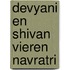 Devyani en Shivan vieren Navratri