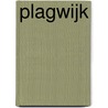Plagwijk door Robert Beernink
