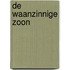 De waanzinnige zoon