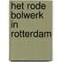 Het rode bolwerk in Rotterdam