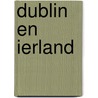 Dublin en Ierland by wat