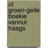 Ut Groen-Geile Boekie vannut Haags by Sjaak Bral