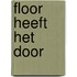 Floor heeft het door