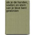 ALS je de handen, voeten en stem van je Lieve bent geworden