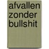 Afvallen zonder bullshit