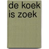 de koek is zoek door Floor Tinga