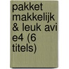 Pakket Makkelijk & Leuk AVI E4 (6 titels) door Onbekend