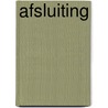 afsluiting by Unknown
