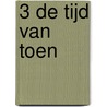 3 de tijd van toen by Unknown
