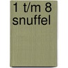 1 t/m 8 snuffel by Unknown