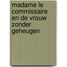 Madame le Commissaire en de vrouw zonder geheugen door Pierre Martin