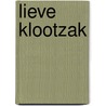 Lieve Klootzak door Ruben Runhaar