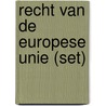 Recht van de Europese Unie (set) door Johan Meeusen
