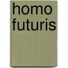 Homo Futuris by Tim van Steendam
