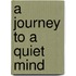A journey to a quiet mind