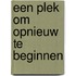 Een plek om opnieuw te beginnen