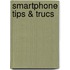 Smartphone tips & trucs