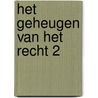 Het geheugen van het recht 2 door Hylkje de Jong