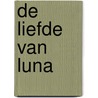 De liefde van Luna by Christine Linneweever