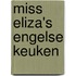 Miss Eliza's Engelse keuken