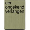 Een ongekend verlangen door Tara Pammi